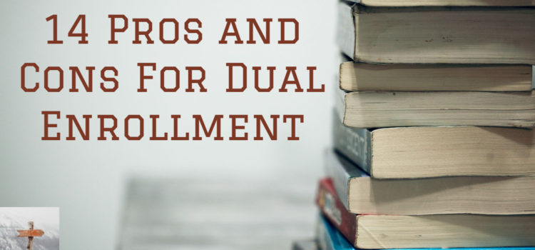 14 Pros and Cons for Dual Enrollment in High School