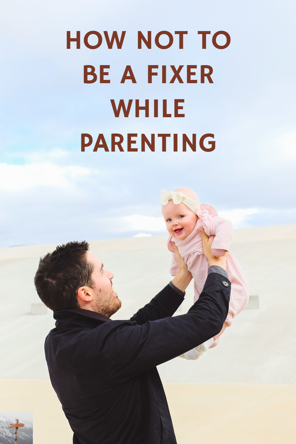 How Not To Be A Fixer While Parenting