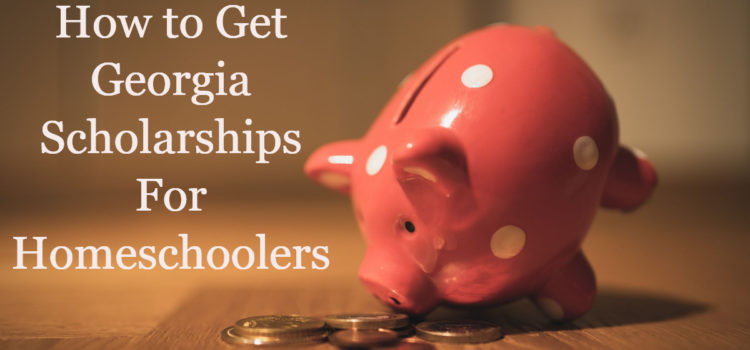 How to get GA Scholarships for Homeschoolers