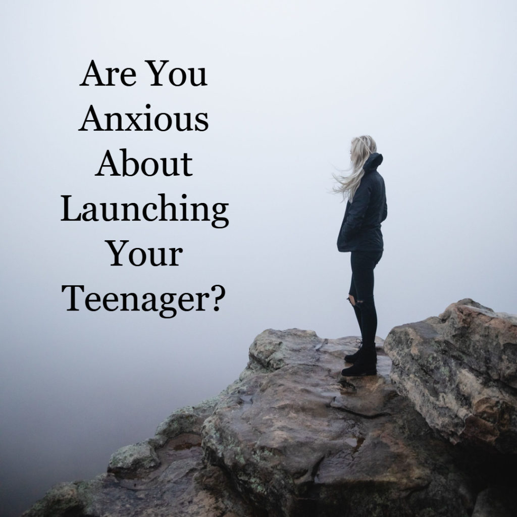 Anxiety when launching your teen
