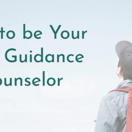 How to be Your Own Guidance Counselor