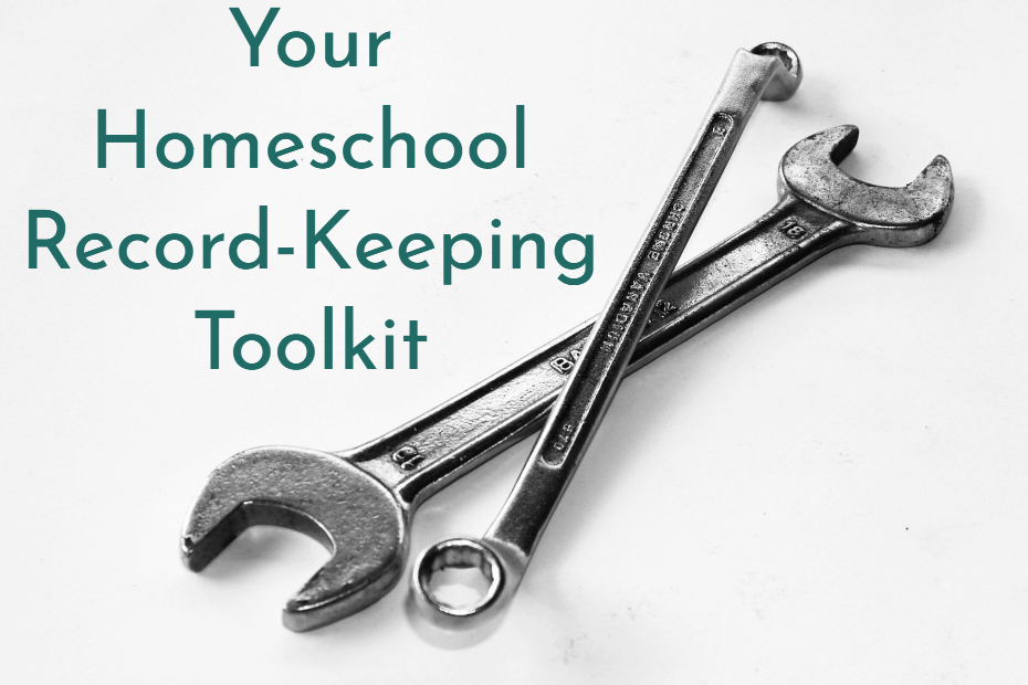 Your Homeschool Record-Keeping Toolkit