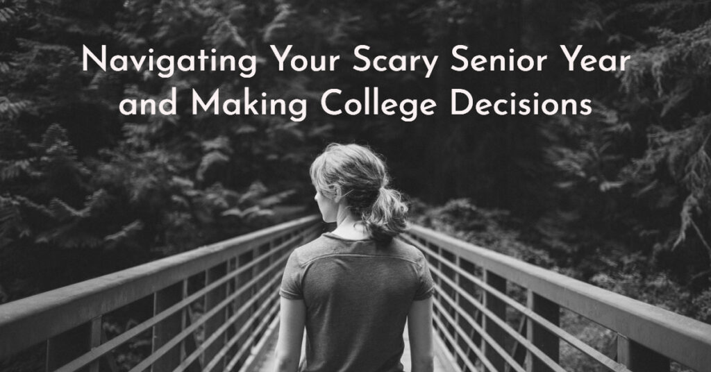 Navigating Senior Year and Making College Decisions