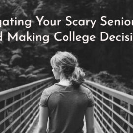 Navigating Senior Year and Making College Decisions