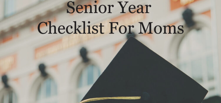 Senior Year Checklist for Moms